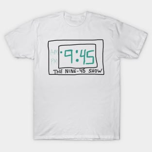 The Nine-45 Show Alarm Clock T-Shirt